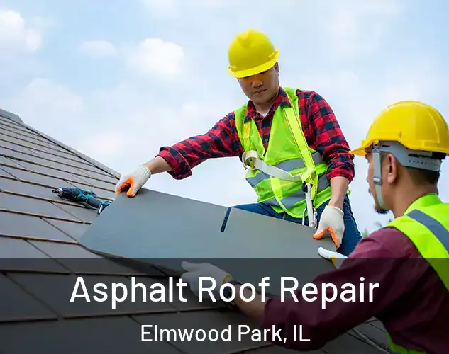  Asphalt Roof Repair Elmwood Park, IL