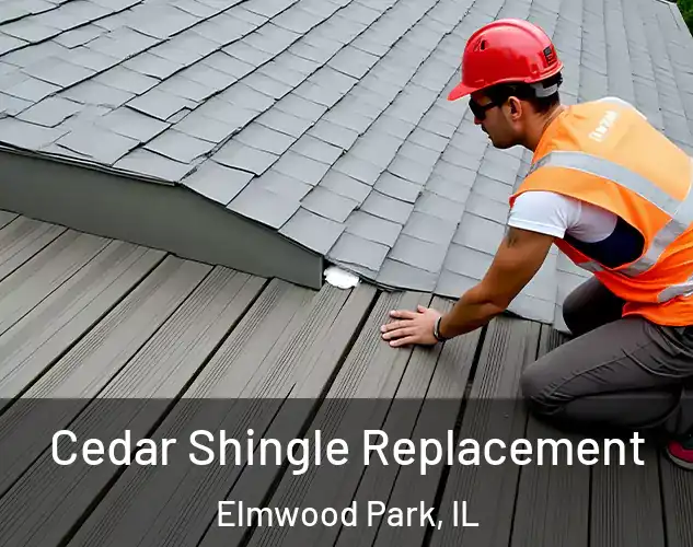  Cedar Shingle Replacement Elmwood Park, IL
