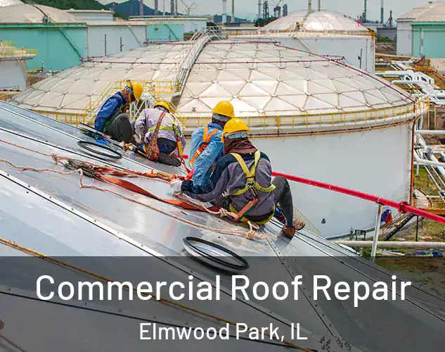 Commercial Roof Repair Elmwood Park, IL