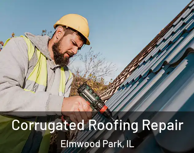  Corrugated Roofing Repair Elmwood Park, IL
