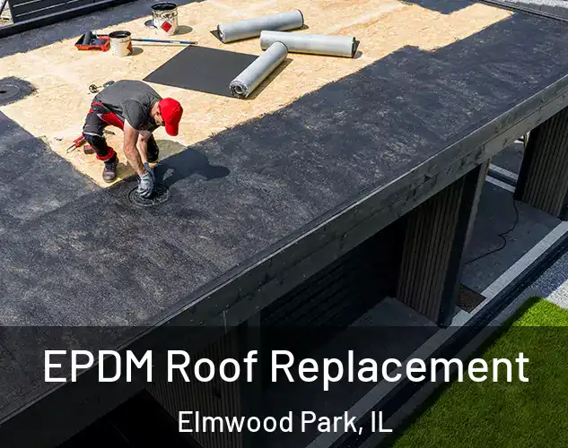  EPDM Roof Replacement Elmwood Park, IL