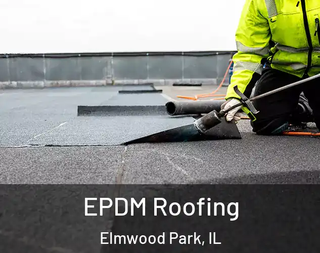  EPDM Roofing Elmwood Park, IL
