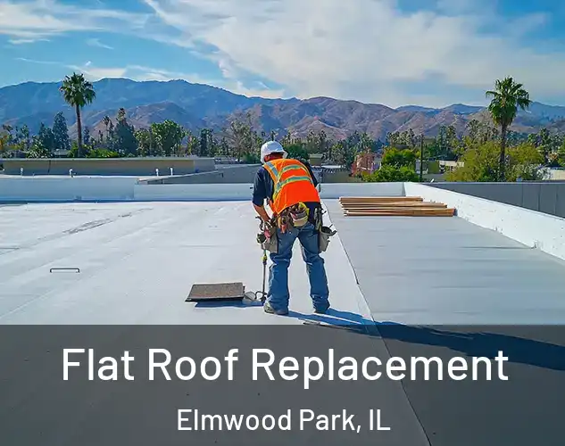  Flat Roof Replacement Elmwood Park, IL