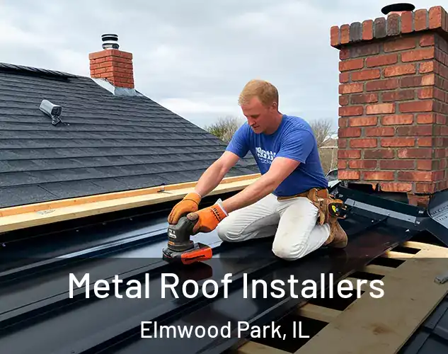  Metal Roof Installers Elmwood Park, IL