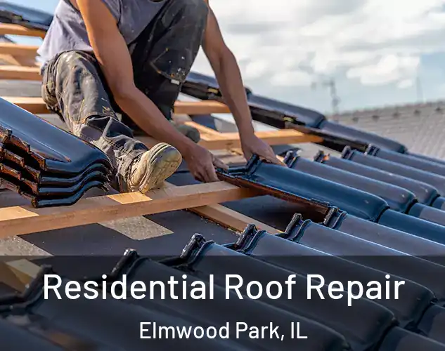  Residential Roof Repair Elmwood Park, IL