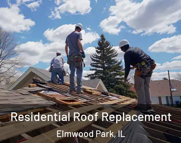  Residential Roof Replacement Elmwood Park, IL