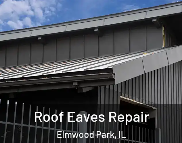  Roof Eaves Repair Elmwood Park, IL