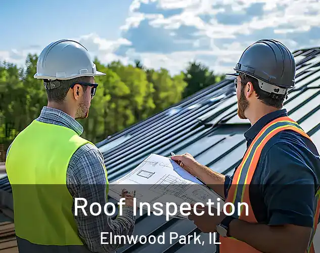  Roof Inspection Elmwood Park, IL