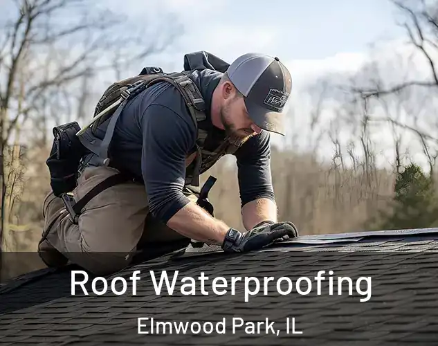  Roof Waterproofing Elmwood Park, IL