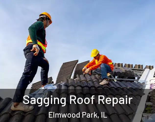  Sagging Roof Repair Elmwood Park, IL