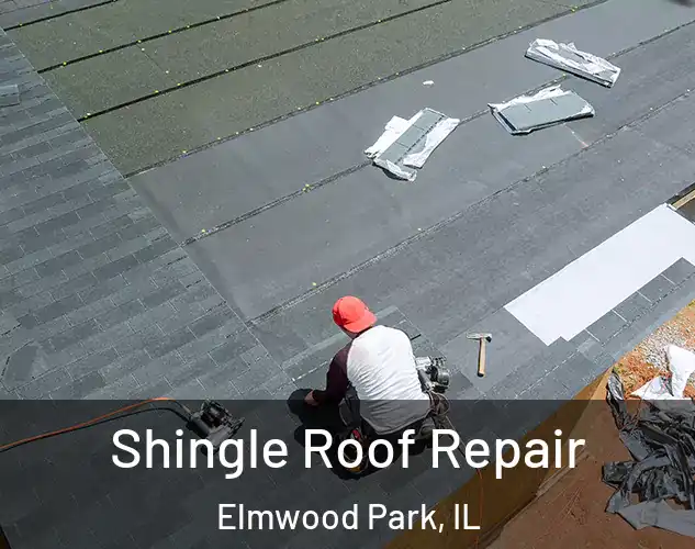  Shingle Roof Repair Elmwood Park, IL