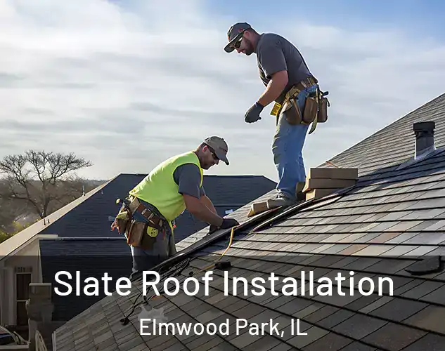  Slate Roof Installation Elmwood Park, IL