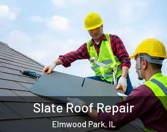  Slate Roof Repair Elmwood Park, IL