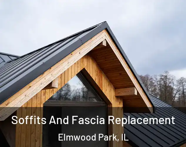  Soffits And Fascia Replacement Elmwood Park, IL