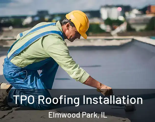  TPO Roofing Installation Elmwood Park, IL
